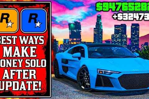This Is So SIMPLE.. The BEST WAYS To Make Money SOLO After UPDATE in GTA Online! (GTA5 Fast Money)