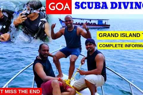 GOA SCUBA DIVING | GRAND ISLAND TRIP WITH 5 WATERSPORTS | COMPLEATE INFORMATION | PRICE &amp;..