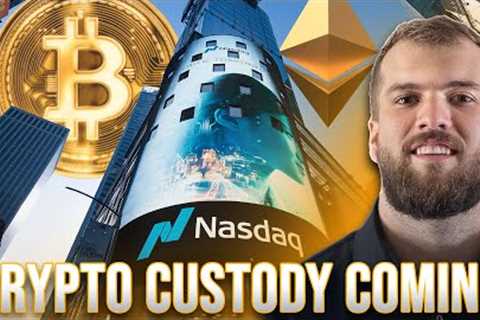 NASDAQ Crypto Custody Coming Soon + Altcoin Update w/ @investingbroz