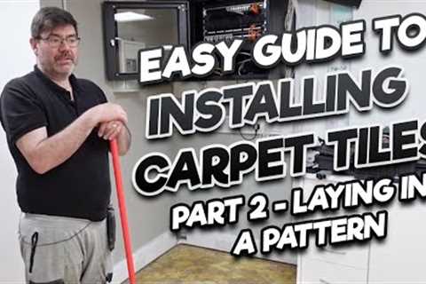 Easy guide to installing carpet tiles - part 2 - laying in a pattern