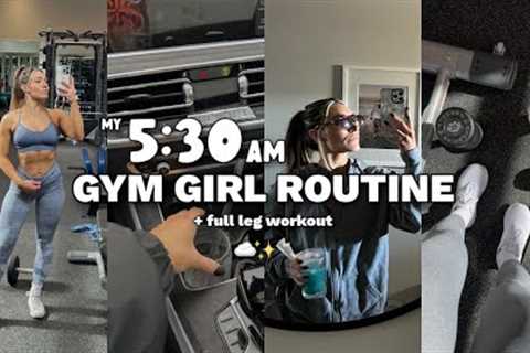MY 5:30am GYM GIRL MORNING ROUTINE