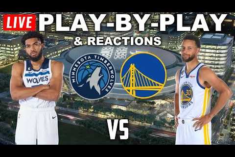 Minnesota Timberwolves vs Golden State Warriors | Live Play-By-Play &amp; Reactions