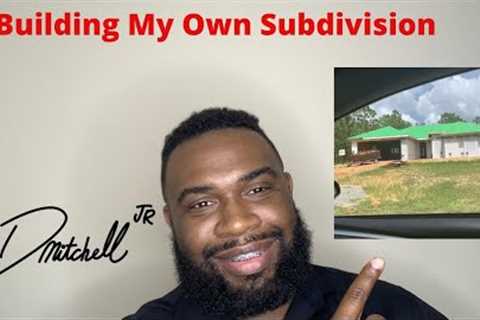 Building My Own Subdivision Vlog #1 | Land Development 2020
