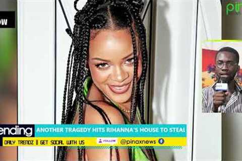 Police Rushed to Rihanna's Residence as Robbers St0rm House to Steal Personal Driver's Car &amp;..