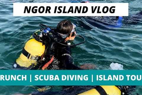 NGOR ISLAND VLOG | BRUNCH, SCUBA DIVING &amp; ISLAND TOUR