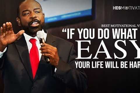 Les Brown - Stop Doing What's Easy | BEST Motivational Speech