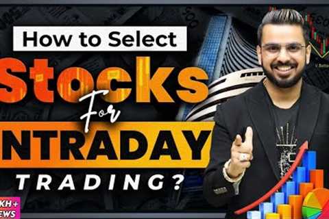 How to Select Stocks for Intraday Trading? | Learn Option Trading in Share Market