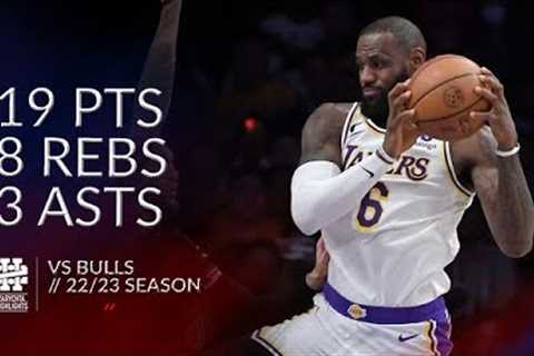 LeBron James 19 pts 8 rebs 3 asts vs Bulls 22/23 season