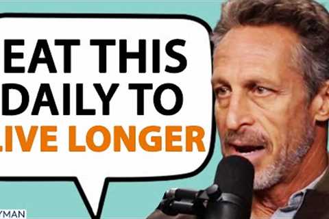 EAT THIS EVERY DAY To Boost Brain Health, FIX YOUR GUT &amp; Live Longer! | Mark Hyman