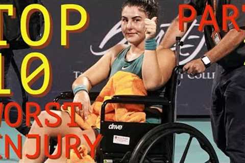 Top 10 Worst Tennis Injuries in WTA History (Part 3)