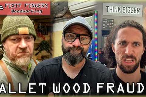 Pallet Wood Projects are SCAMS! (The Man Who Makes Fake Pallets)