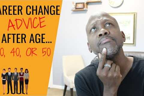 Career Change At 40 -- 4 Tips for Future Financial Advisors