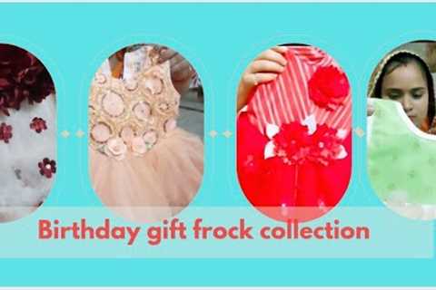 💞Pari ka  birthday gift🛍 frock collection || baby girl frock collection