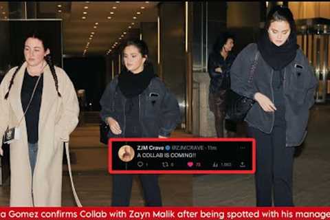 Selena Gomez confirms Collab with Zayn Malik after being spotted with his manager in LA for dinner