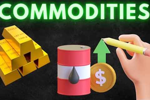 Investing in commodities - Ultimate Guide