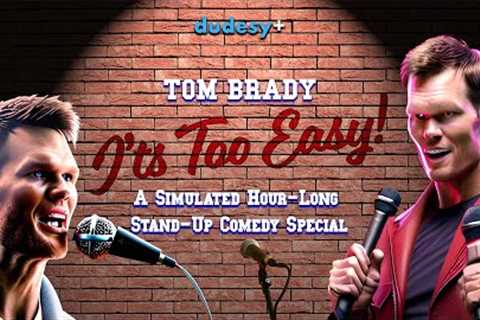 TEASER: A.I. Tom Brady Standup Comedy - full hour at patreon.com/dudesy