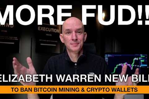 Bitcoin Rebounds! Elizabeth Warren New Bill - Ban Mining &amp; Crypto Wallets! Stronghold FY 2022..
