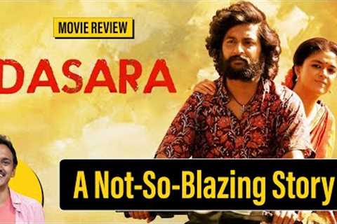 Dasara Movie Review by Prathyush | Film Companion