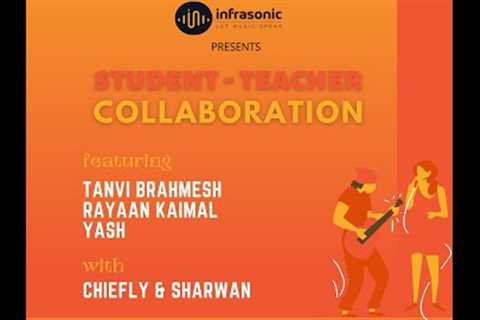 Student Teacher Collabs || Infrasonic