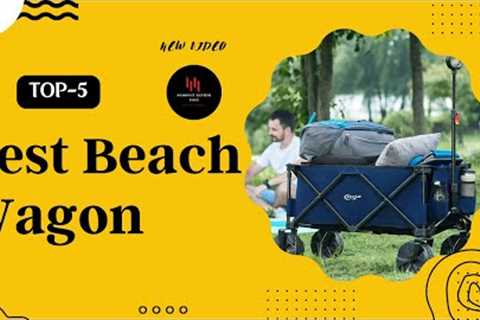 Best Beach Wagon on the market -Top 5  Beach Wagon  Reviews