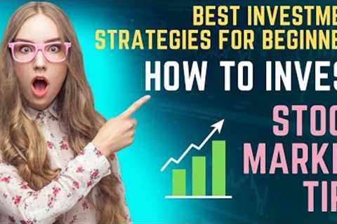 Investment Strategies for beginners | Stock Market tips | Ways to start Investing