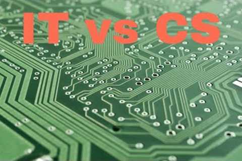 Computer Science vs Information Technology (IT)