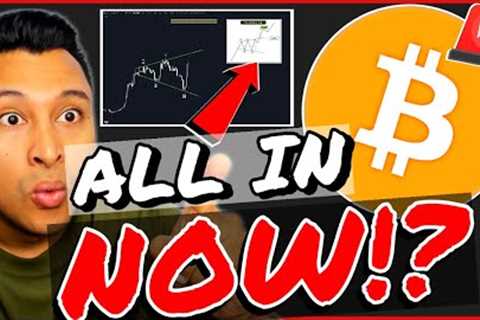 🚨BITCOIN: **ALL IN** IF THIS HAPPENS!!!!!! [get ready!!!!]