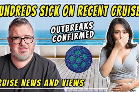 Cruise Passengers Sick on Multiple Ships - Cruise News