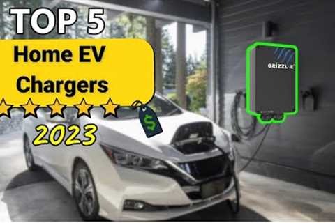 Home EV Chargers: The Top 5 Best Home EV Chargers 2023