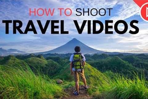 How To Shoot Travel Videos | 5 Pro Tips