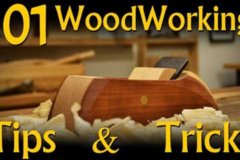 101 Woodworking Tips &amp; Tricks