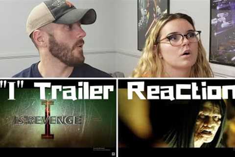 I Trailer Reaction!