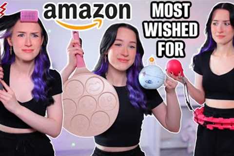 I Bought The MOST WISHED FOR Products From Amazon... *are they worth buying?!*
