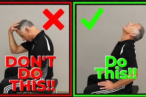 Neck Pain; DON'T EVER DO THIS! Do THIS Instead!