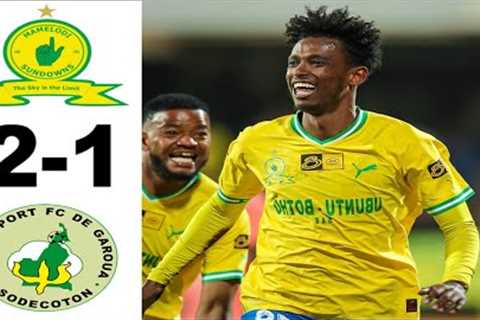 Mamelodi Sundowns vs Coton Sport 2-1 Highlights all goals 2023 Mamelodi Sundowns Coton Sport