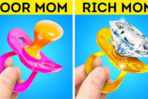 RICH MOM vs POOR MOM || Smart Parenting Hacks