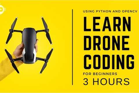 Drone Programming With Python Course | 3 Hours | Including x4 Projects | Computer Vision