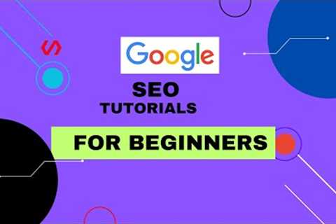 Google SEO Video For Beginners