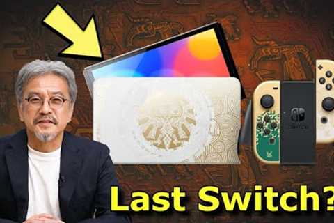 This Could Be The LAST Switch Nintendo Will Ever Make