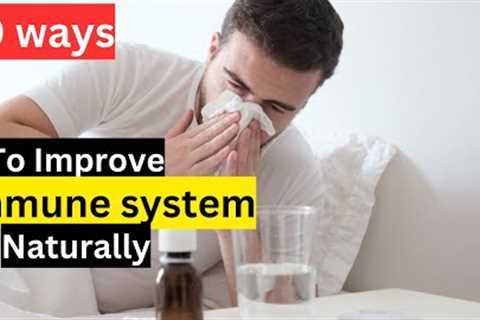 Boost Your Immune System Naturally: Top 10 Simple Tips!