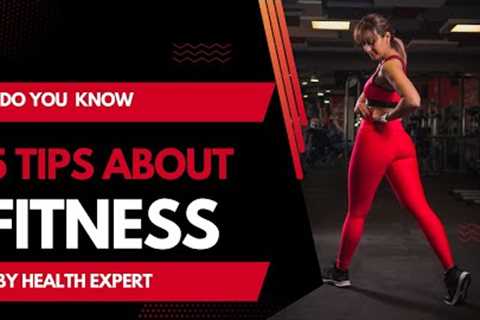 do you know top 5 tips about fitness 😀😲