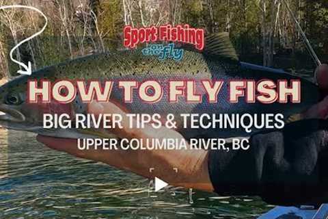 FLY FISHING: BIG RIVER TIPS &amp; TECHNIQUES WITH DON FRESCHI