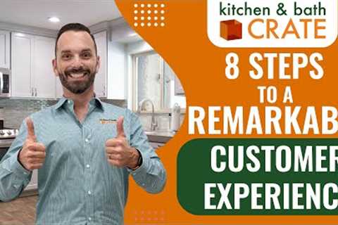 8 Steps to REMARKABLE Customer Experience | kb CRATE