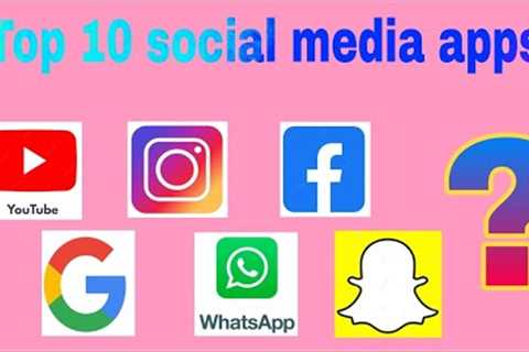 Top 10 social media apps in 2023/Name of top 10 social media apps/Write top 10 social media apps