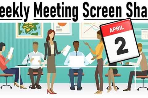 Weekly Meeting Screen Share 4/2/2023