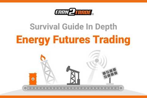 Energy Futures Trading - Strategies and Tips For Beginners