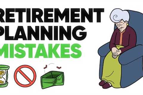9 WORST Retirement Planning Mistakes (MUST WATCH)