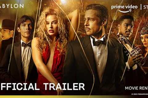 Babylon - Official Trailer | Rent Now On Prime Video Store