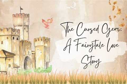 🔮The Cursed Gem: The Fairytale Romance❤️ Romantic Love Sleep Story for Grown Ups