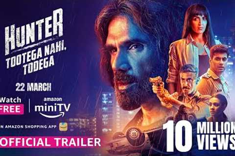 Hunter - Official Trailer 2023 | Suniel Shetty, Esha Deol, Rahul Dev, Karanvir S | Amazon miniTV